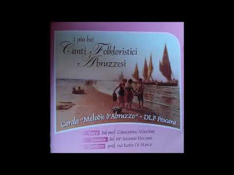 CANZONI FOLK ABRUZZESI - CORALE "MELODIE D'ABRUZZO" - PESCARA