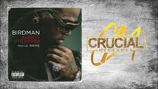 Birdman Featuring Lil Wayne - Always Strapped [Instrumental]