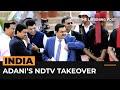 India Why Is Gautam Adani So Interested In NDTV The Listening Post