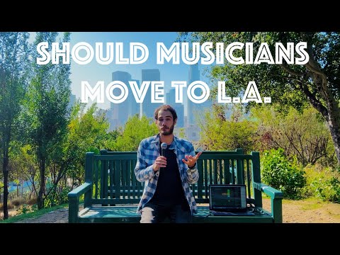 Is It Worth Moving to L.A. as a Musician?