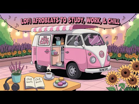 The Pink Cafe Rooftop 🌸 | Lofi Chill Afrobeats music for focus and productivity (1.5 Hour)
