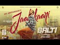 Jaalakaari | Balti | Shane Nigam, Preethi | Unni | @SaiAbhyankkar |Santhosh T Kuruvilla| Binu George