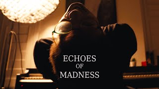 Echoes of Madness | Short Film
