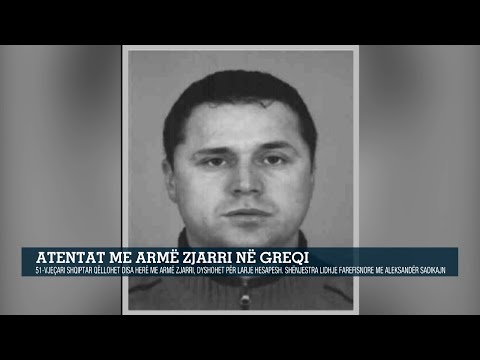 Atentati ndaj Andrea Kalemit në Greqi/ Dyshohet hakmarrje për vrasjen e Edmond Papës