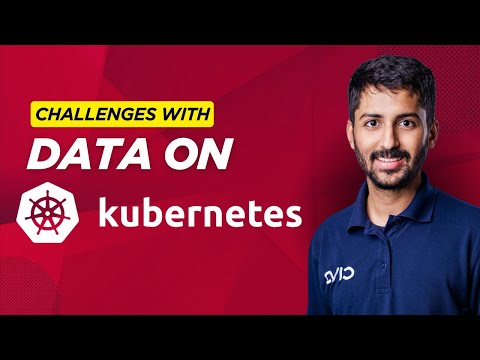 Challenges with Data on Kubernetes