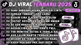 Download lagu DJ TIKTOK TERBARU 2025 🎵DJ  JAUH SUNGGUH ABANG MENCARI CINTA || 🎵 DJ TOR MONITOR KETUA FULL ALBUM ❗❗ mp3