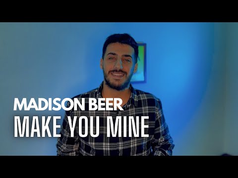 Madison Beer - Make You Mine (COVER) (Male Version)