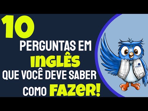 10 perguntas EM INGLÊS que você DEVE SABER COMO FAZER