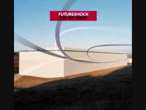 Futureshock - On My Mind (Original Mix)
