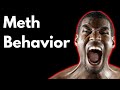 How Do Meth Addicts Behave?