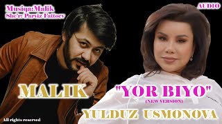 Yulduz Usmonova & Malik - Yor biyo (new version) 2022