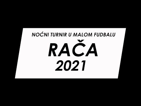 Noćni turnir u malom fudbalu Rača 2021 - Finalno veče