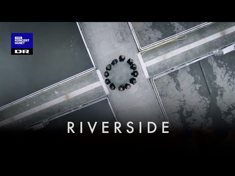 Riverside - Agnes Obel // DR Pigekoret
