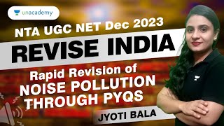 Rapid Revision of Noise Pollution Through PYQs | Environmental Science | NTA UGC NET 23 | Jyoti Bala