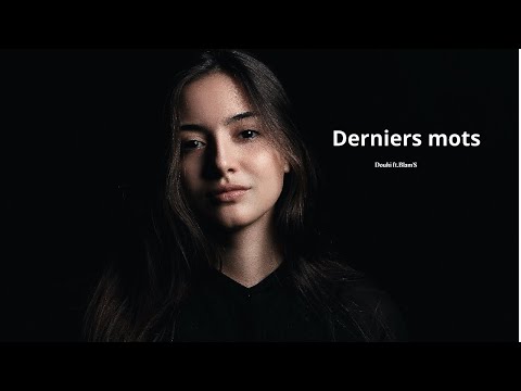 Douki Ft. Blam'S - Derniers mots (Official Music Lyrics)