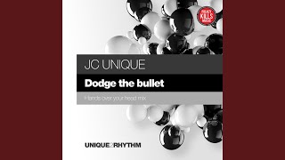 Dodge The Bullet (Hands Over Your Head Mix)