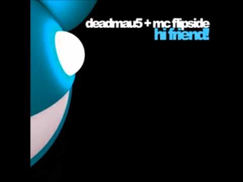 deadmau5 - Hi Ghost N Stuff! (Hi Friend/Ghost N Stuff Mix)