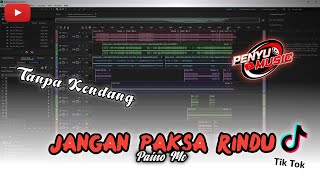 Download lagu Jangan Paksa Rindu || Tanpa kendang || Versi penyu music mp3