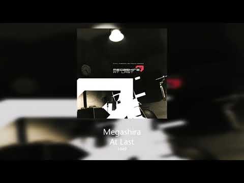 Megashira - At Last