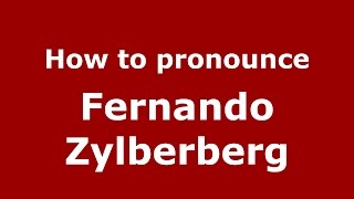 How to pronounce Fernando Zylberberg