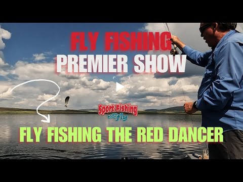 FLY FISHING PREMIER SHOW: FLY FISHING THE RED DANCER LEECH