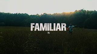 Familiar (Official Music Video)