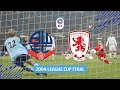 Bolton Wanderers v Middlesbrough | 2004 League Cup Final in full