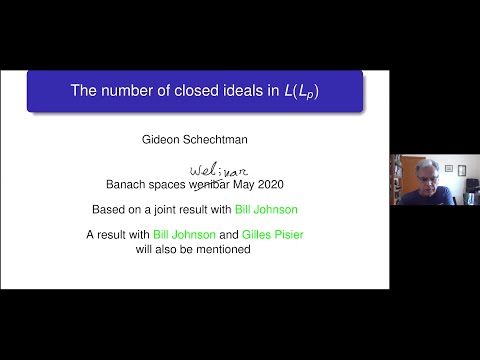 #9: Gideon Schechtman- The number of closed ideals in L(L_p)