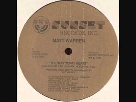 Matt Warren - Way To My Heart (Chicago House Mix)