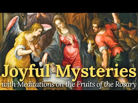 The Joyful Mysteries - THE ROSARY - Prayed on Mondays & Saturdays