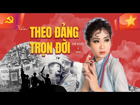 XẨM THẬP ÂN - THEO ĐẢNG TRỌN ĐỜI | HÀ MYO x  Prod. THẾ PHƯƠNG VBK