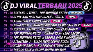 Download lagu DJ TIKTOK TERBARU 2025🎵DJ BINTANG 5 TENXI X TOR MONITOR KETUA🎵DJ SEDIA AKU SEBELUM HUJAN - IDGITAF  mp3