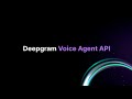 Deepgram Voice Agent API