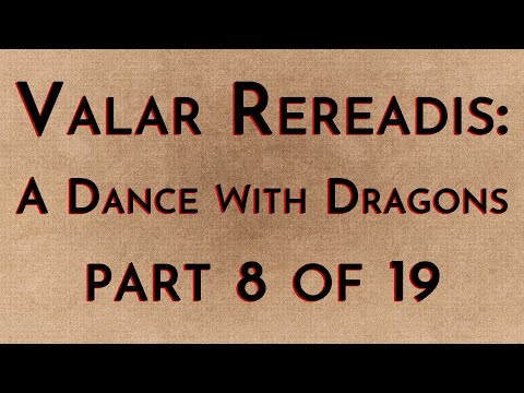 Valar Rereadis: ADWD - Part 8/19