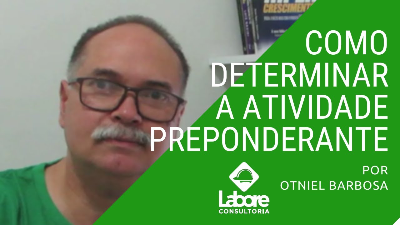 COMO DETERMINAR A ATIVIDADE PREPONDERANTE   OTNIEL BARBOSA   LABORE CONSULTORIA