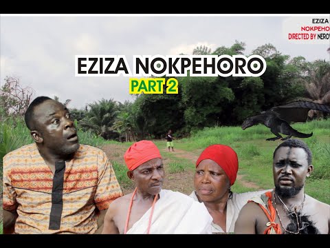 EZIZA NOKPEHORO PART 2 [ LATEST BENIN MOVIE 2022]