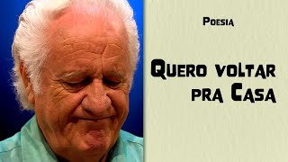 "Quero voltar pra casa" por Rolando Boldrin