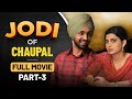 Diljitdosanjh Jodi Latest Punjabi Movies Chaupal Nimrat Khaira New Punjabi Movies 2025