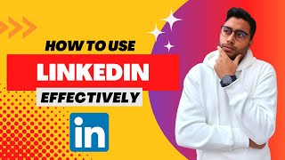 How to use LinkedIn effectively to land a job