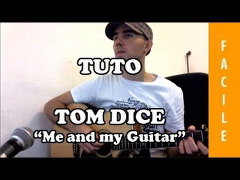 Me And My Guitar - Tom Dice