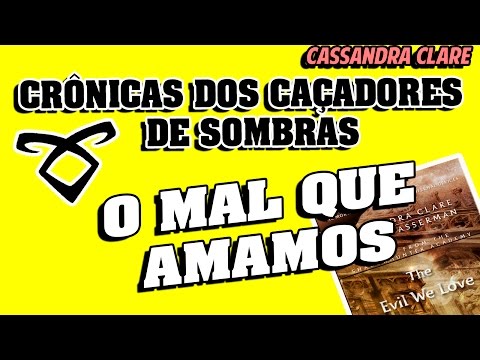 Resenhando | O Mal que Amamos - Crnicas da Academia de Caadores de Sombras