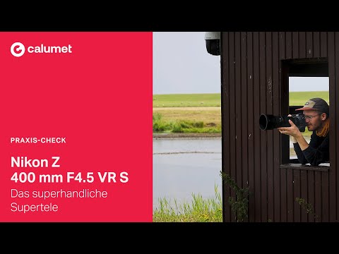 Nikon Z 400 mm F4.5 VR S im Praxis-Test – Das superhandliche Supertele