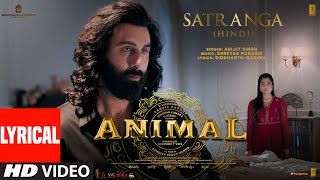 ANIMAL: SATRANGA (Lyrical Video) Ranbir KRashmikaS