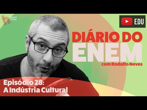 DIÁRIO DO ENEM - Episódio 28: a Indústria Cultural