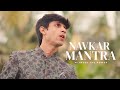 Navkar Mantra One Of The Most Powerful And Magical Mantras RSJ Rishabh Sambhav Jain Namokar
