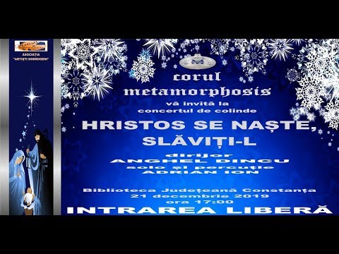 Corul Metamorphosis - Concertul de colinde ”Hristos se naște, slăviți-L”