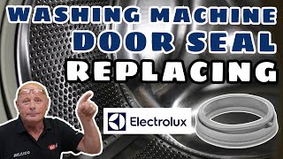 How to replace Electrolux washing machine door seal 2012 onwards
