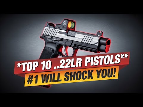 TOP 10 .22 LR Pistols Are Breaking the Internet in 2025 – #1 Will Shock You!