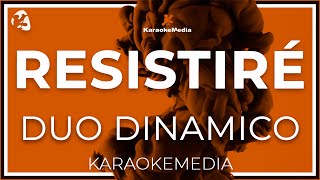 Duo Dinamico - Resistire  (Karaoke) | 2020