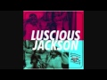 Luscious Jackson   Naked Eye